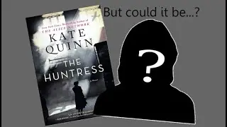 Mysterious Intrigue: The Huntress by Kate Quinn | Podcast Ep. 23 (Ch. 1-20)
