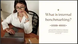 WHAT IS INTERNAL BENCHMARKING