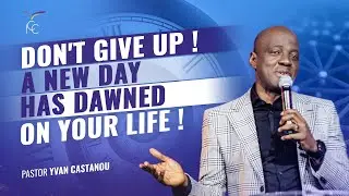 IT'S A NEW DAY, BUT PERSEVERE FOR EACH NEW DAY STARTS AT NIGHT ! - Pastor Yvan CASTANOU