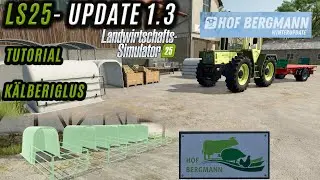 LS25 Hof Bergmann - Tutorial - So baut ihr die Kälberiglus am Haupthof!