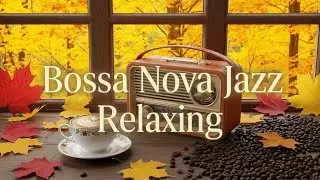 Relaxing Bossa Nova Jazz – Focus & Calm Work Music with Gentle Coffee Shop Guitar & Relaxation