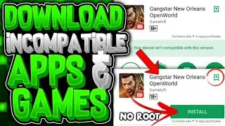 How To Fix *YOUR DEVICE IS NOT COMPATIBLE WITH THIS VERSION*Problem in Google Playstore(Android)