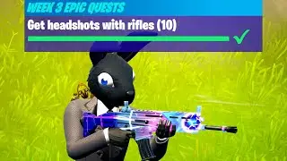 Get headshots with rifles (10) | Fortnite Week 3 Epic Quests