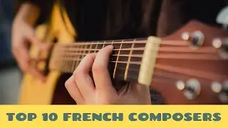 Top 10 French Composers