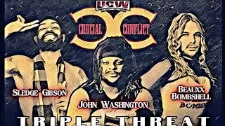 John Washington vs Beauxx Bombshell vs Sledge Gibson (Triple Threat Showdown)