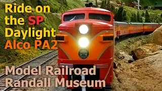 Ride on the Southern Pacific Daylight with Alco PA2 -- Part 1 -- Randall Museum Model Railroad