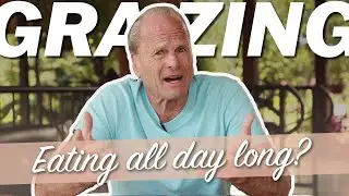 Why Grazing (Eating All Day) Is a Bad Idea