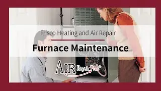 Frisco Heating and Air Repair: Furnace Maintenance &ndash; Air Repair Pros | (972) 299-3331