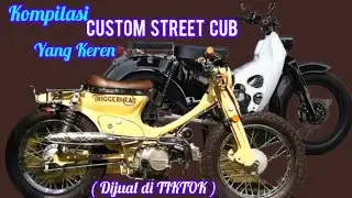 Kompilasi CUSTOM STREET CUB yang Keren - ( Dijual di TIKTOK )