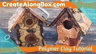 How to Make Steampunk Birdhouses with Polymer Clay and our Monthly Subscription Box