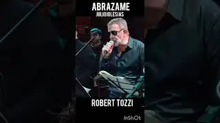 Abrazame Julio Iglesias Robert tozzi 