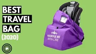 Travel Bag: Top 5 Best Car Seat Travel Bags 2020 (NEW)