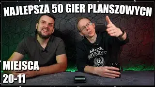 NAJLEPSZA 50 GIER PLANSZOWYCH | 2024 | Miejsca 20-11