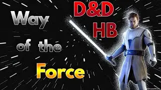 The Way of The Force Build - Jedi D&D 5e Homebrew Subclass