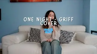 One Night - Griff Cover