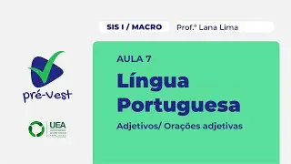 PORT - SIS 1/MACRO - 2025 - AULA 07: Adjetivos/ Orações adjetivas