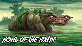 &ldquo;Howl of the Bunyip&rdquo; - Horror Story
