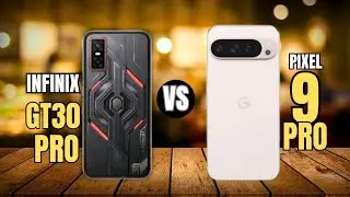 Infinix GT 30 Pro VS Google Pixel 9 Pro