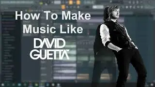 How To Make Music Like David Guetta - FL Studio (FREE FLP)
