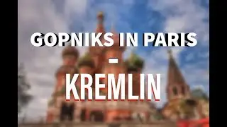 Gopniks In Paris - Kremlin (Official Music Video)