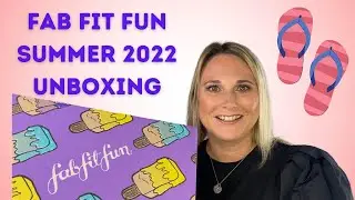 Fab Fit Fun Summer 2022 Unboxing/Is it Worth It?
