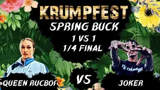 KRUMPFEST SPRINGBUCK : 1/4 FINAL- QUEEN RUCBOI VS JOKER