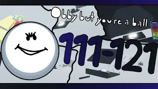 Obby but you're a ball (Stages (111-121))