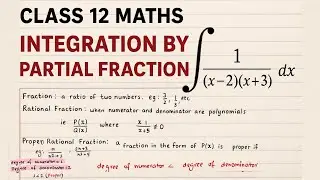 Class 12 Mathematics | Integration by Partial Fractions | Most Important Exam Questions Solutions.-1