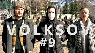 VOLKŞOV #9 - Uzun İnce Bir Yol