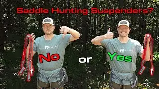 Are Saddle Hunting SUSPENDERS worth it?