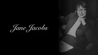 The Story of Jane Jacobs