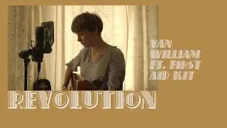 Revolution - Van William ft. First Aid Kit (Cover)