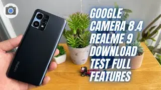 Google Camera 8.4 for Realme 9 | Gcam vs Camera Stock