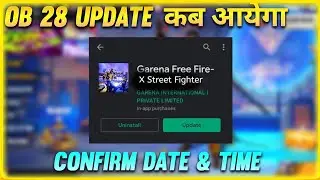 OB 28 UPDATE कब आयेगा🤩 | OB 28 Update Conform Date/Time | Exact Date Of OB28 Update Free Fire