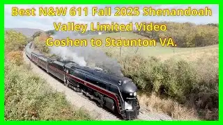 Best N&W 611 Fall 2025 Video-Best Lighting, Sound, Locations, Angles, Foliage Shenandoah Valley LTD