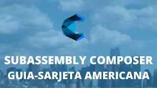 SUBASSEMBLY COMPOSER - GUIA AMERICANA
