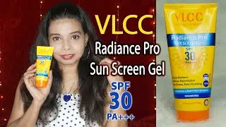 VLCC RADIANCE PRO SUN SCREEN REVIEW || GEL SUN SCREEN FOR INDIAN SKIN || SUN SCREEN FOR ALL