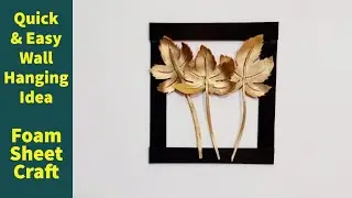 Unique Wall Hanging Idea | Foam Sheet Crafts Ideas | How to make Wall Hanging using CardBoard
