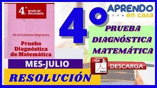 ✅APRENDO EN CASA 2021 EVALUACIÓN DIAGNÓSTICA DE MATEMÁTICA 4° GRADO DE SECUNDARIA  MES - JULIO 2021