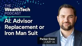 Is AI an Advisor Replacement or Ironman Suit | Parker Ence, Jump AI