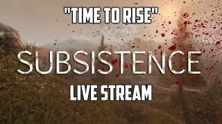 Time To Rise / Subsistence Live Stream