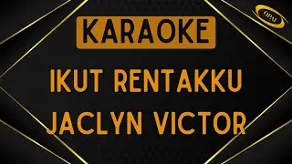 Jaclyn Victor - Ikut Rentakku [Karaoke]