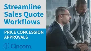 Streamline Sales Quote Workflows: Price Concession Approvals in Cincom CPQ&trade;️