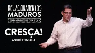 Andr&eacute; Fontana - Cres&ccedil;a!