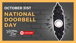 NATIONAL DOORBELL DAY | October 31st - National Day Calendar