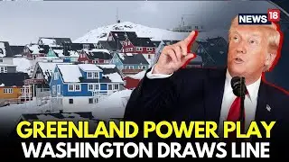 LIVE | White House Responds as European Leaders Support Denmark on Greenland | US News | N18G