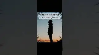 The only way 💯👍is to never give up#motivation#motivationalquotes#motivational#motivationalvideo
