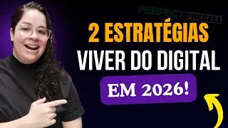 2 Estrat&eacute;gias para VIVER DO DIGITAL em 2026 come&ccedil;ando do ZERO
