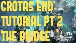 Crota's End Full Best Raid Tutorial Part 2 