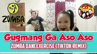 GUGMANG GA ASO ASO | ZUMBA | DANCEXERCISE | ZIN KIT | ATE Y |OAKEYANNNTV | Dance Fitness